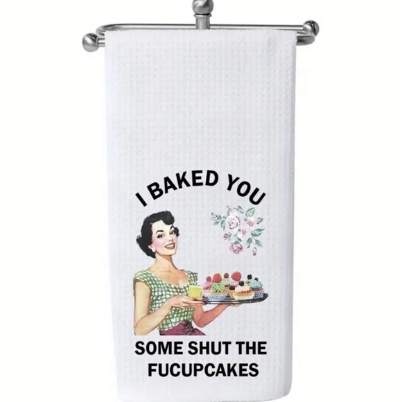 🧁 One I Baked You Some Shut The Fucupcakes 1950’s Sarcastic Dish Tea Towels - Picture 8 of 10